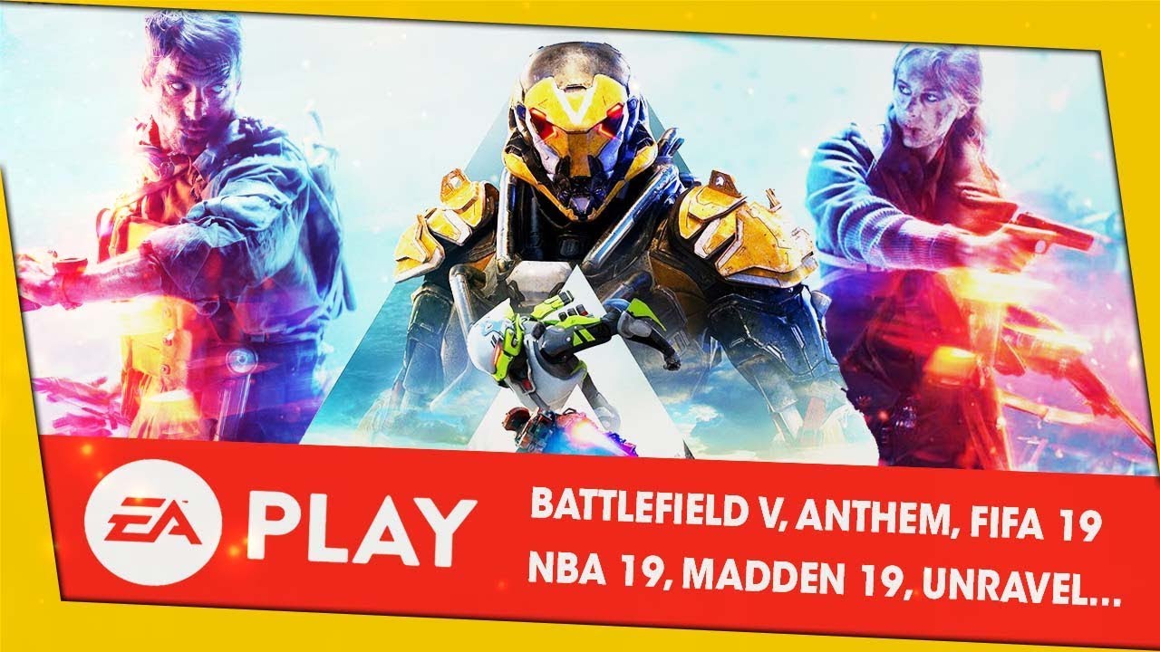 BATTLEFIELD V, ANTHEM, FIFA 19, NBA LIVE 19, UNRAVEL... -  EA PLAY 2018