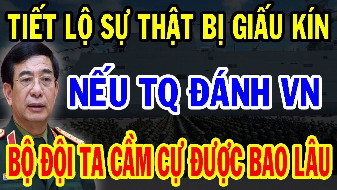 Bí Mật Ẩn Giấu: Nếu Trung Quốc Đưa Quân Tiến Đánh, Bộ Đội VN Sẽ Cầm Cự Được Bao Nhiêu Lâu!