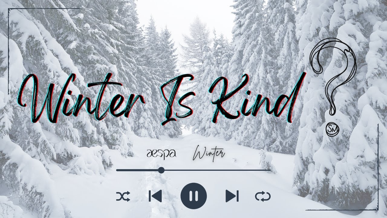 Hyun - Winter Is Kind 【Lyric Video】To aespa Winter