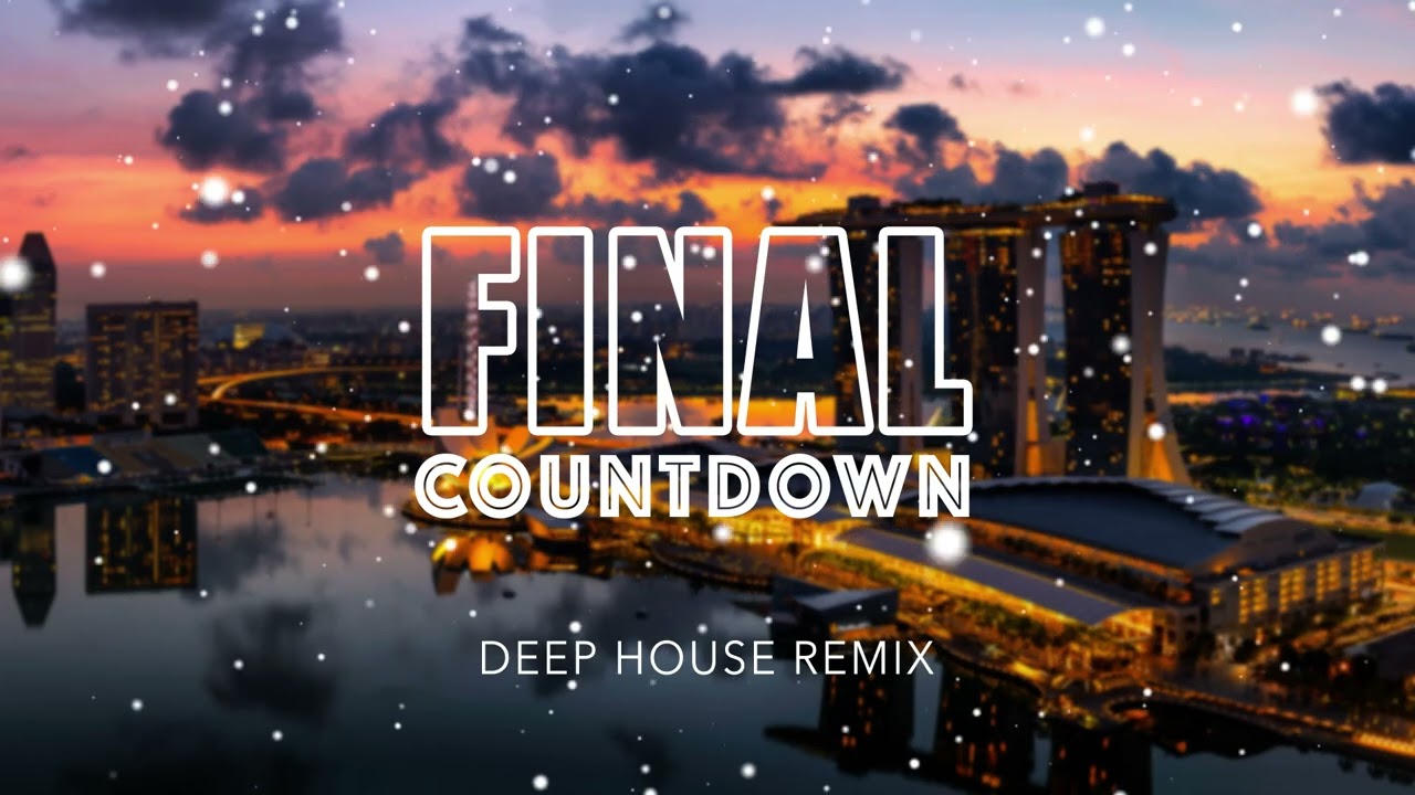 Europe - Final Countdown (Deep House Remix)