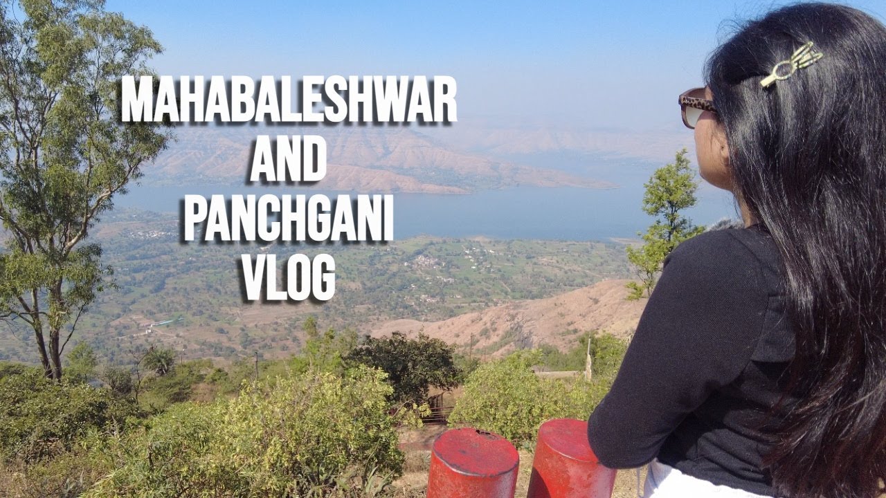 Jewels of Western India: Mahabaleshwar and Panchgani | Skai High vlogs