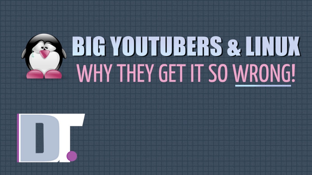 Big YouTubers And Linux - So Little Coverage And It's Usually Bad!