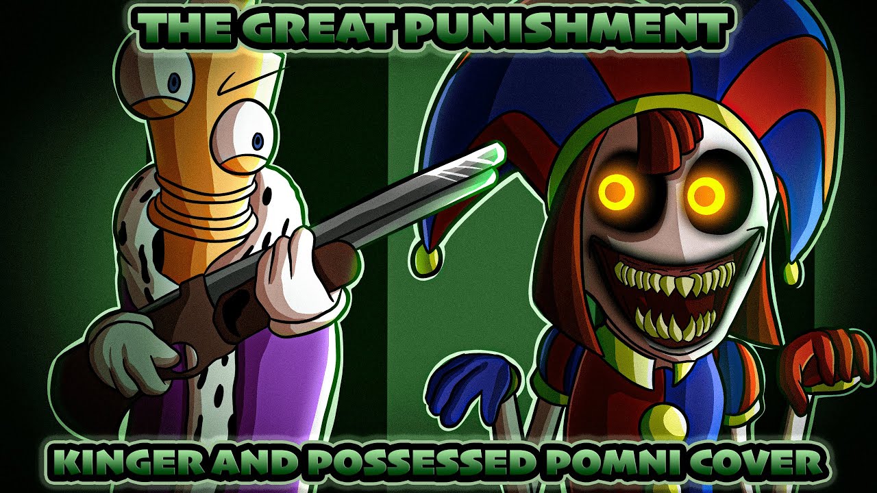THE HELLISH MANOR - The Great Punishment but Posessed Pomni and Kinger Sing it!