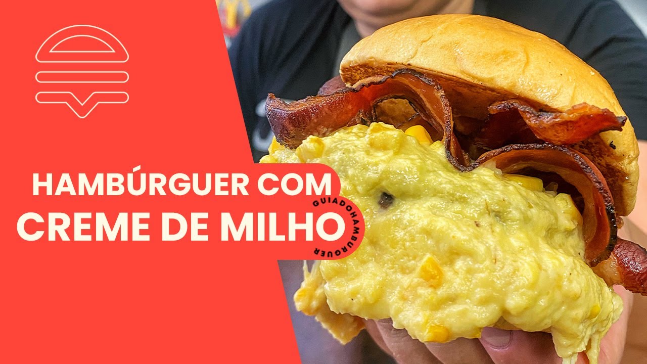 HAMBÚRGUER COM CREME DE MILHO 🌽 | Guia do Hambúrguer