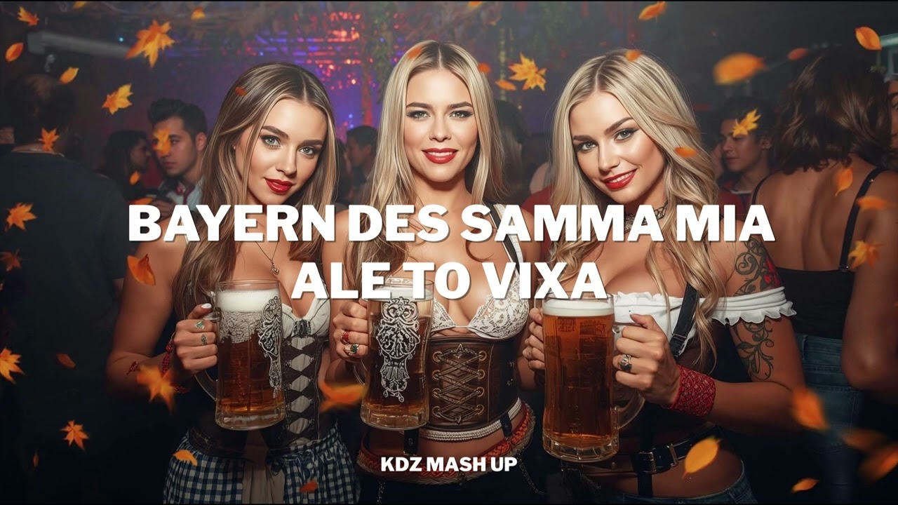 BAYERN DES SAMMA MIA ALE TO VIXA (KDZ MASH UP)