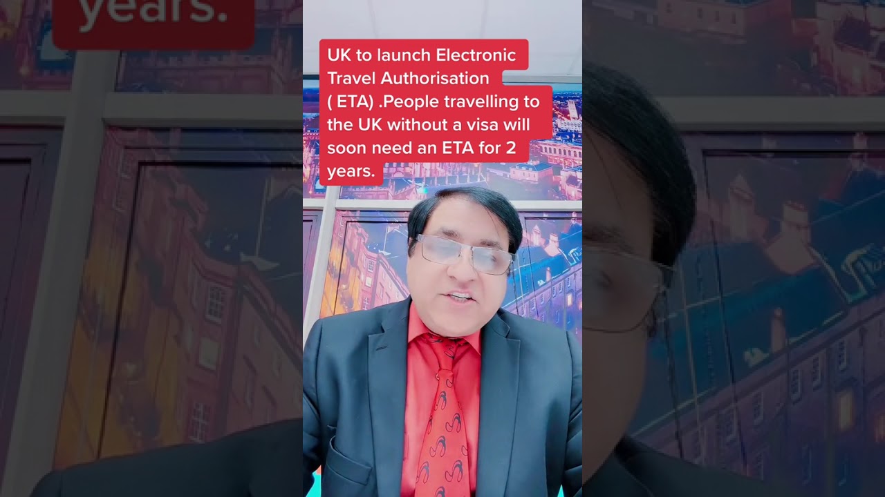 UK to launch Electronic Travel Authorization (ETA).People travelling to UK without a visa will need.