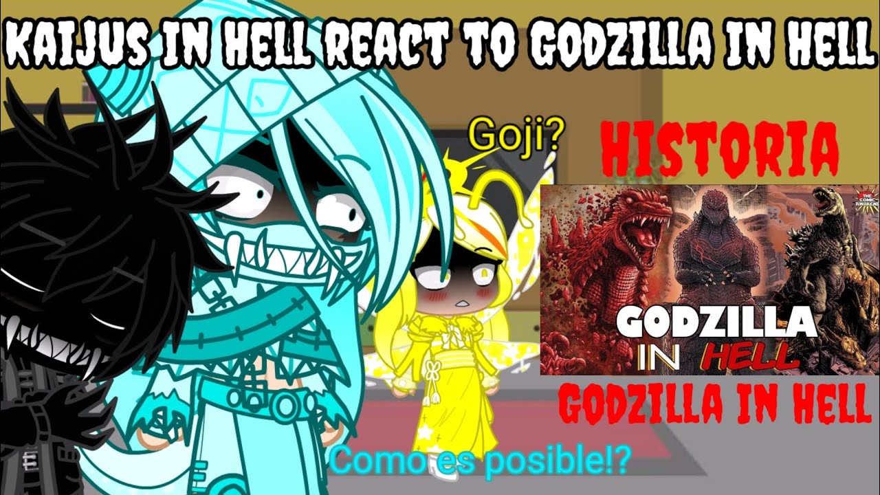 Kaiju In Hell react to Godzilla In Hell