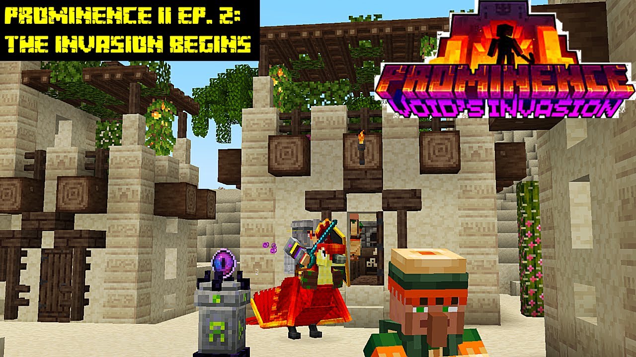 Prominence II Ep. 2: The Invasion Begins