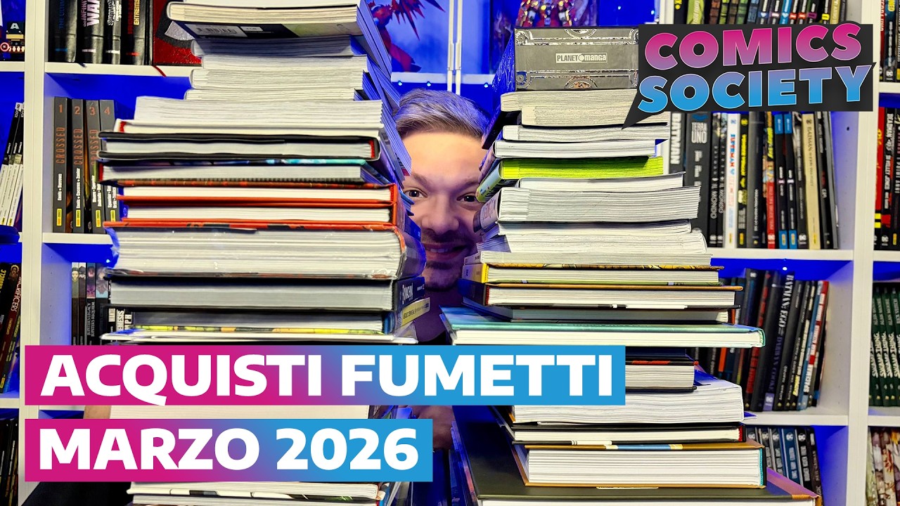 Acquisti fumetti e manga Marzo 2026 | Comics Society