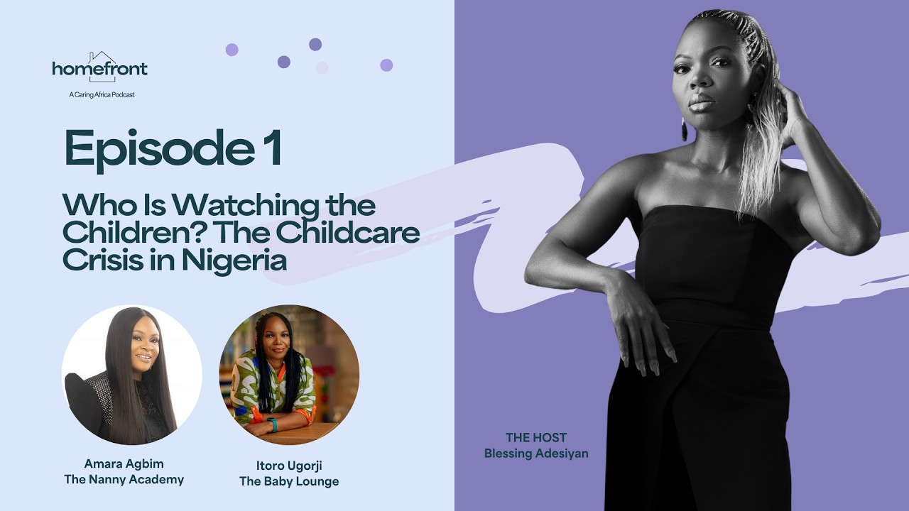 Where Are the Good Nannies? Nigeria’s Childcare Crisis