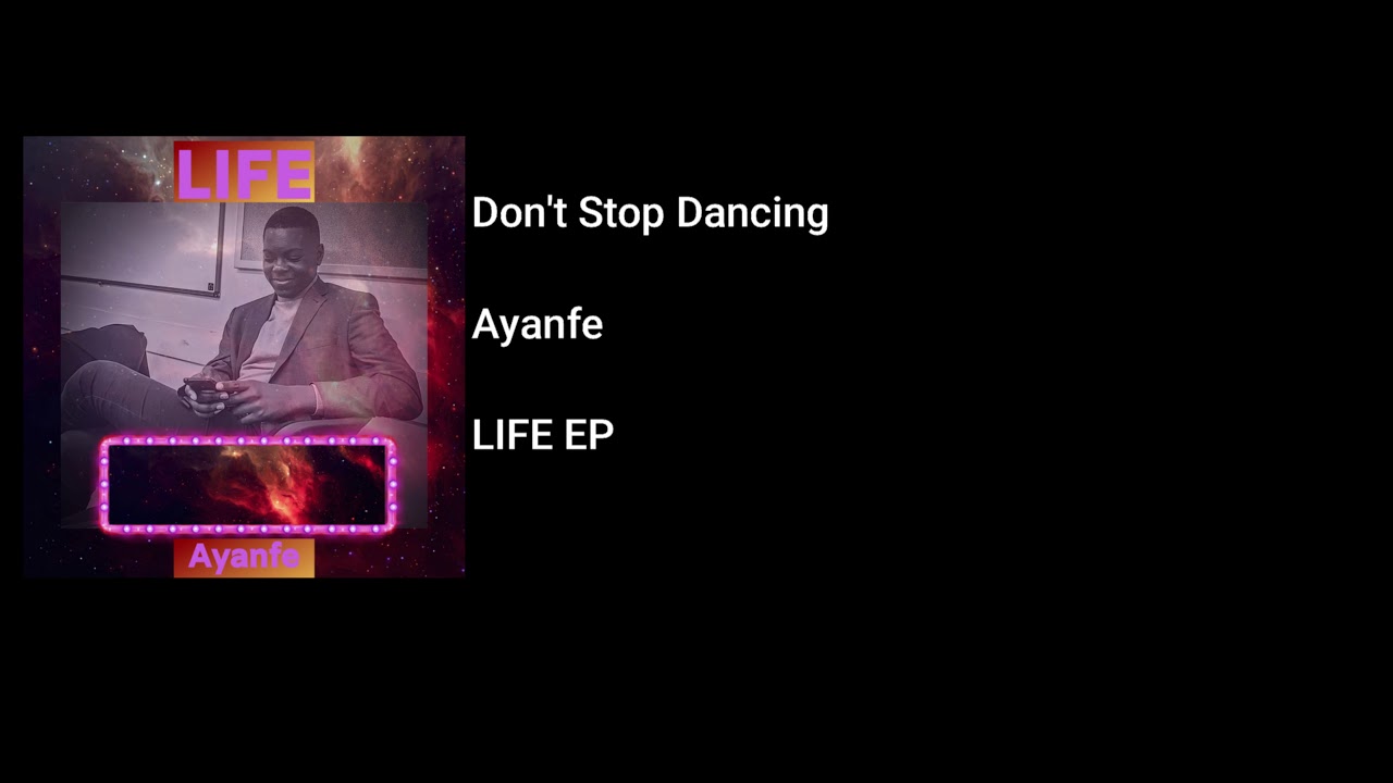 Ayanfe - Don't Stop Dancing (Official Audio)