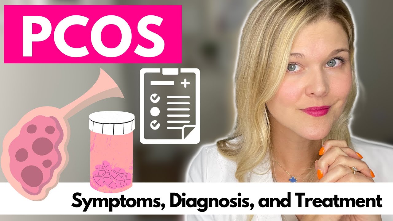 Understanding PCOS Symptoms and Treatment: How To Manage Your PCOS