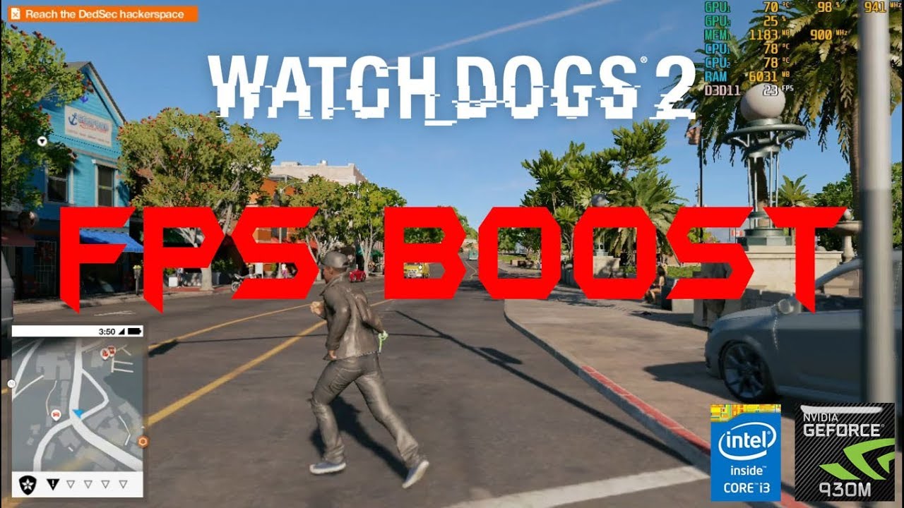 WATCH DOGS 2 FPS BOOST (Gameplay on Geforce 930m)
