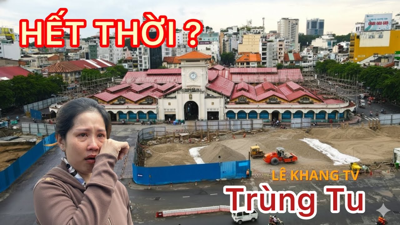CHỢ BẾN THÀNH ĐẠI TRÙNG TU: TIỂU THƯƠNG VUI HAY BUỒN?