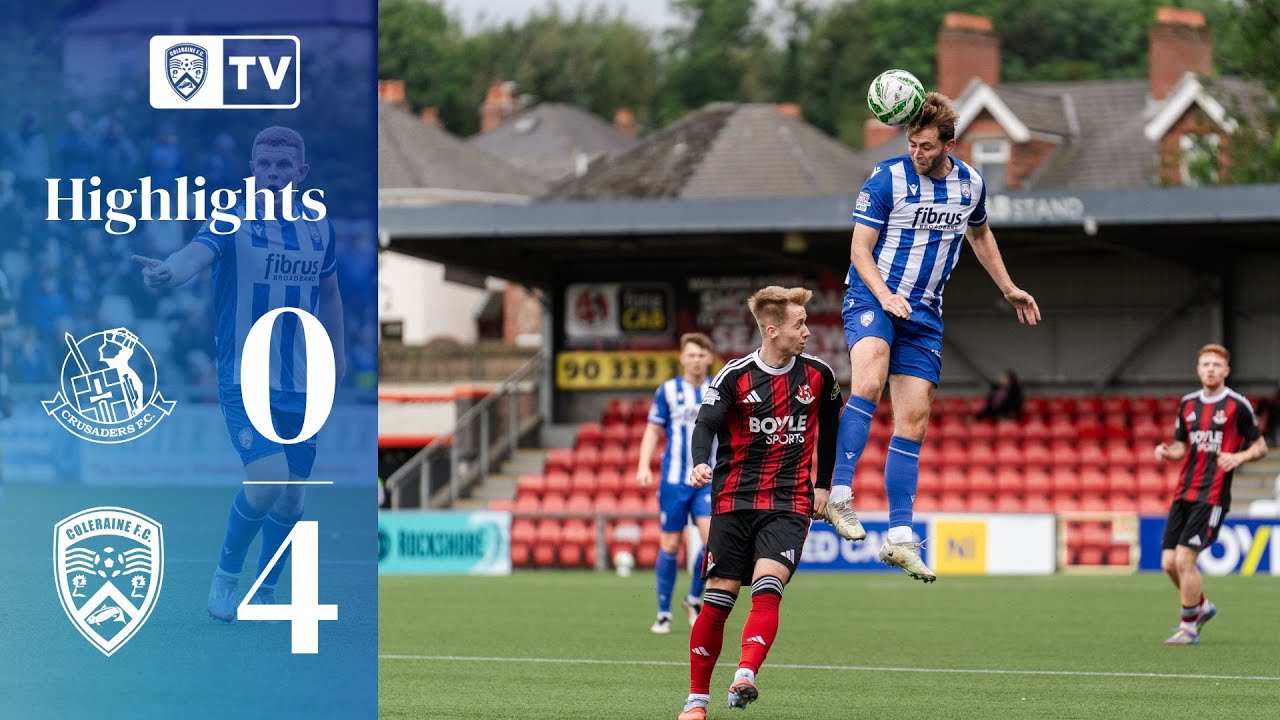 HIGHLIGHTS | Crusaders 0-4 Coleraine | 6th September 2025