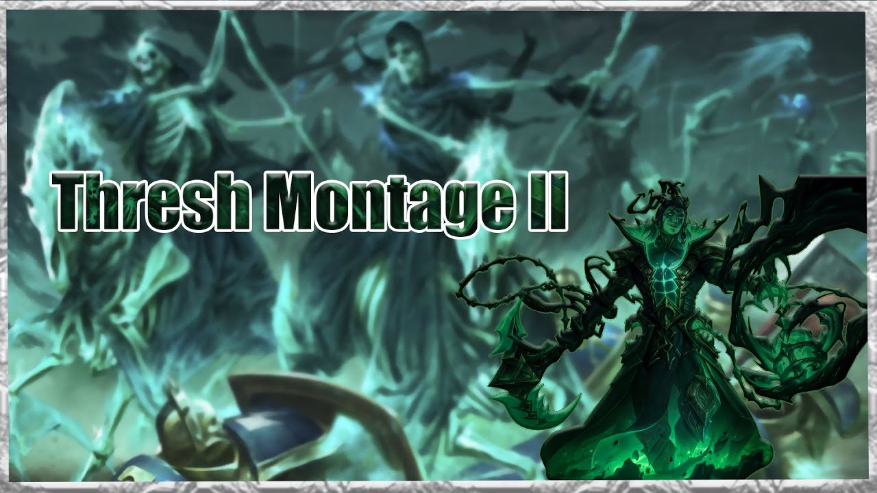 Thresh Montage #2