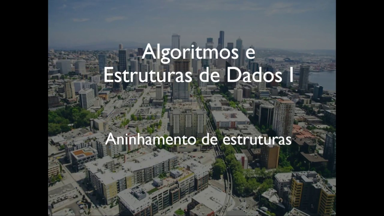 Aula 037 - Aninhamento de estruturas