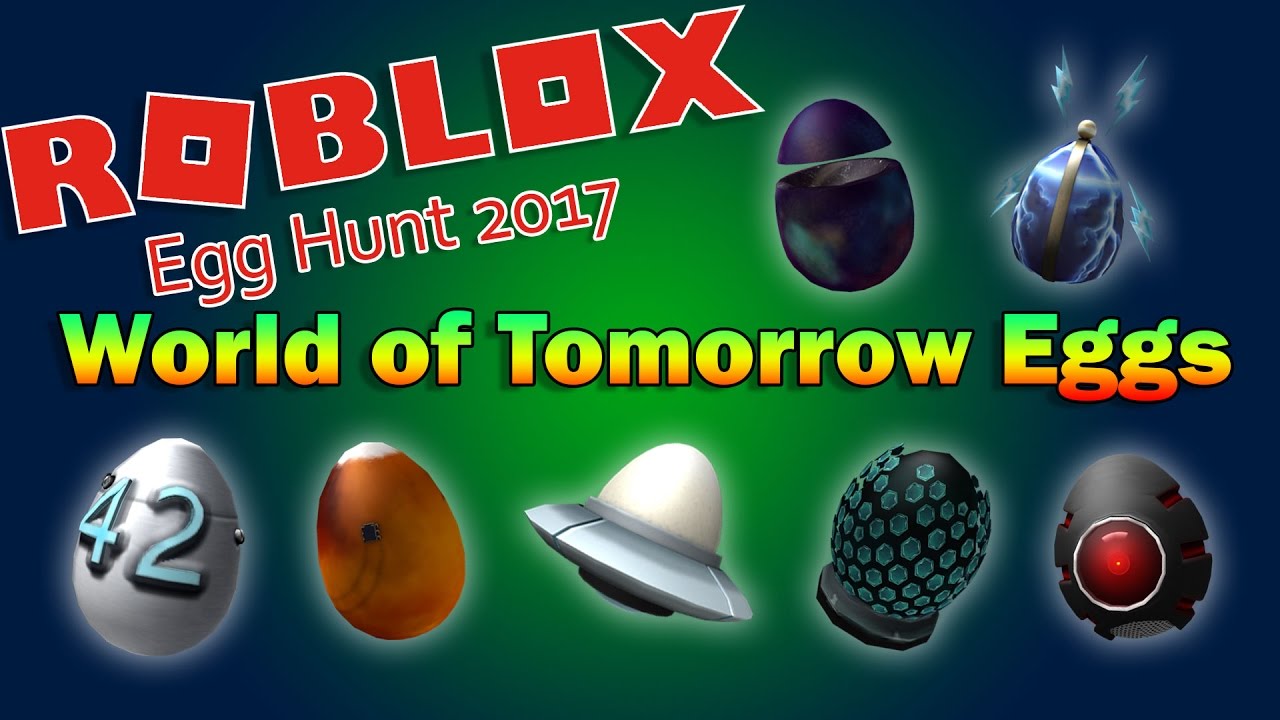 Roblox Egg Hunt 2017 | GUIDE - World of Tomorrow Eggs