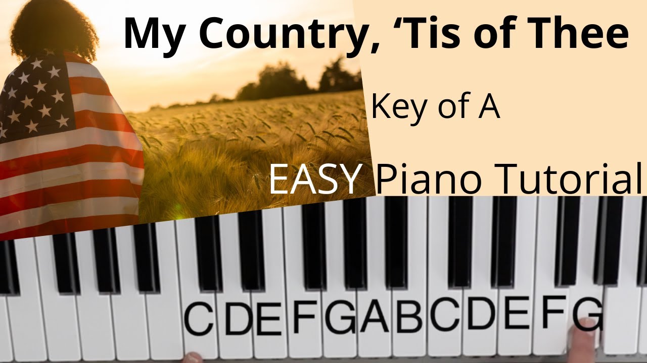 My Country, 'Tis of Thee (Key of A)//EASY Piano Tutorial