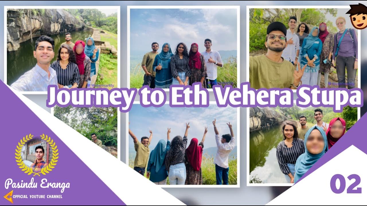 Journey to Eth Vehera Stupa | කැම්පස් එකෙන් ඇත් වෙහෙරට… | Episode 02