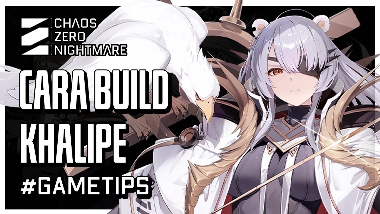 [ Chaos Zero Nightmare ] Cara Build Khalipe! 