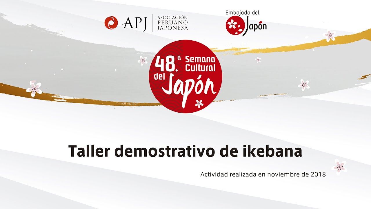 48.ª Semana Cultural del Japón: Taller demostrativo de ikebana