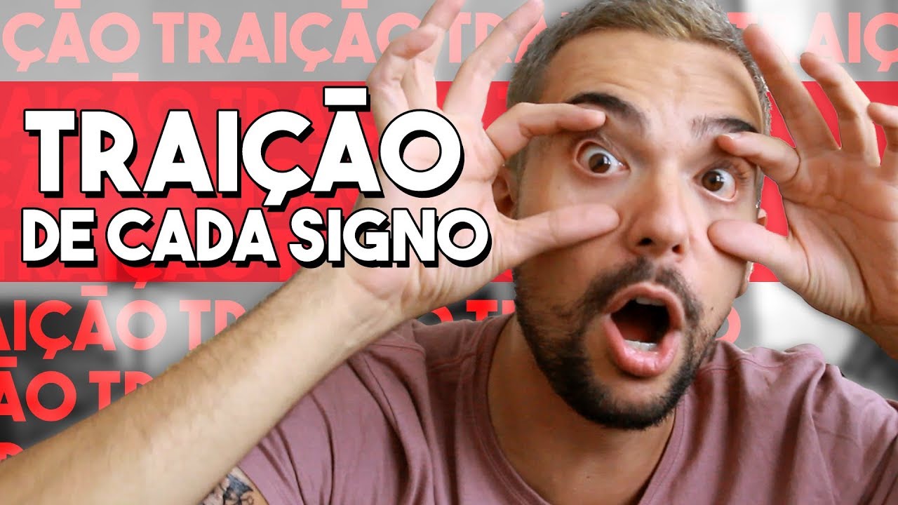 A TRAIÇÃO DE CADA SIGNO