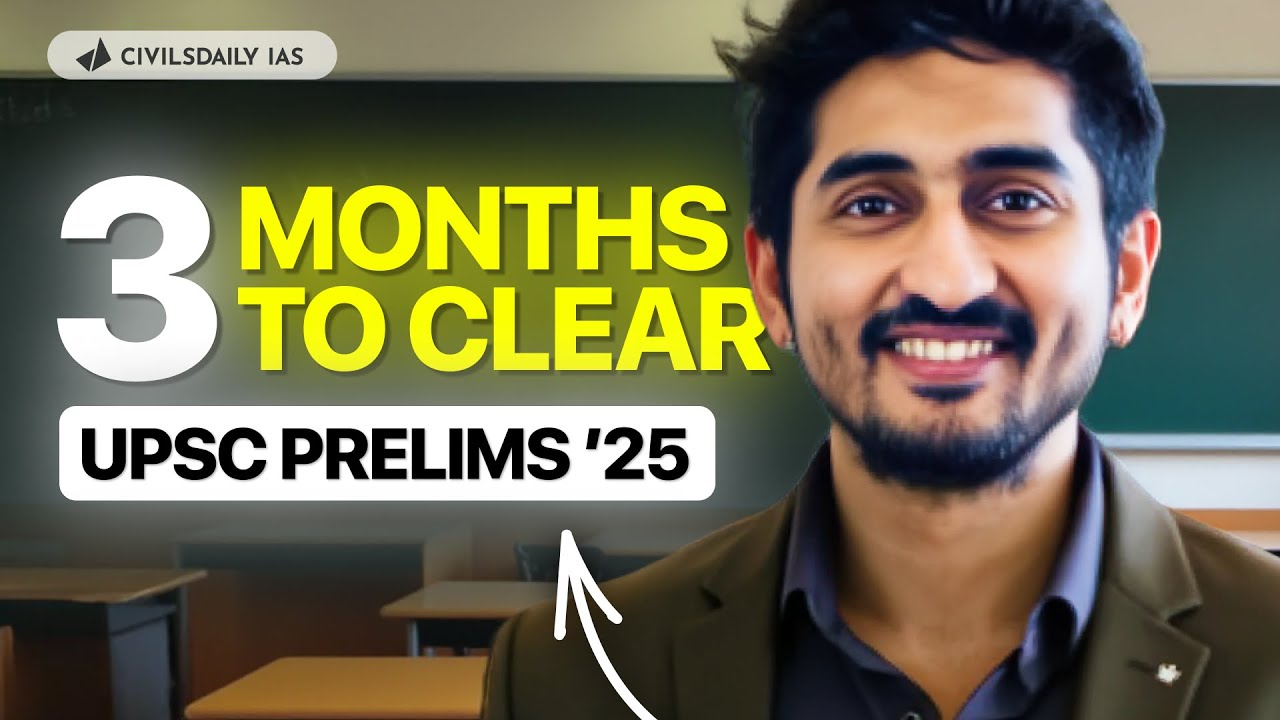 Crack UPSC Prelims 2025 (Last 3 Months w/ This Prelims Strategy)
