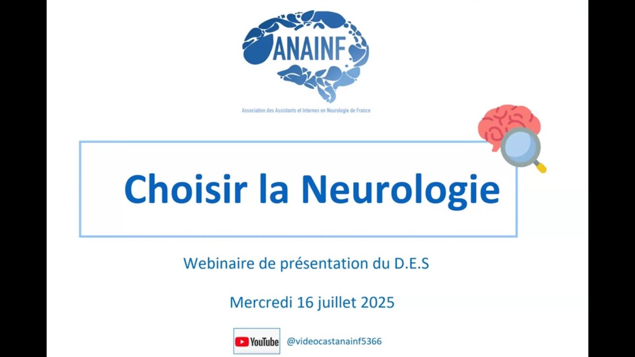 Présentation du DES de Neurologie 2025 – Parcours, stages et conseils