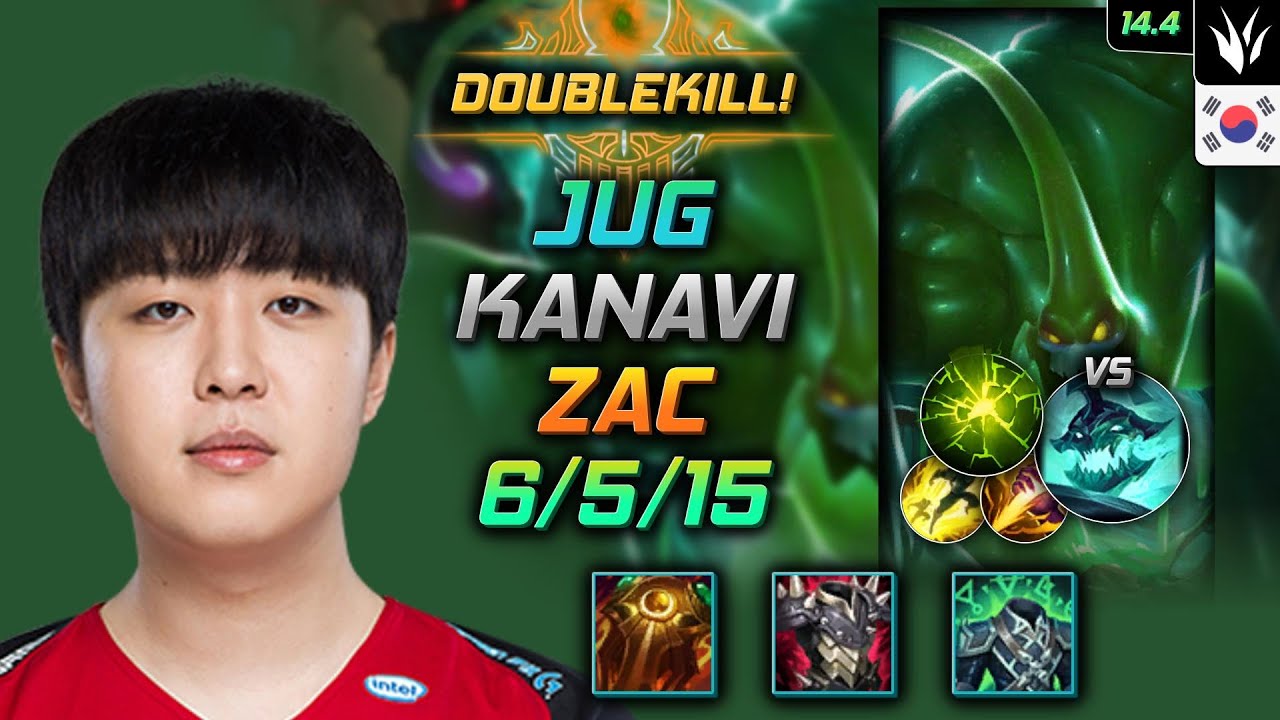 자크 정글 템트리 룬 카나비 태불방 여진 - Kanavi Zac Jungle - 롤 KR 천상계 패치 14.4