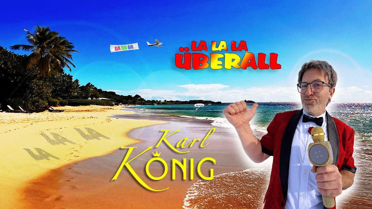 La La La Ueberall  - Karl König (offizielles Video)