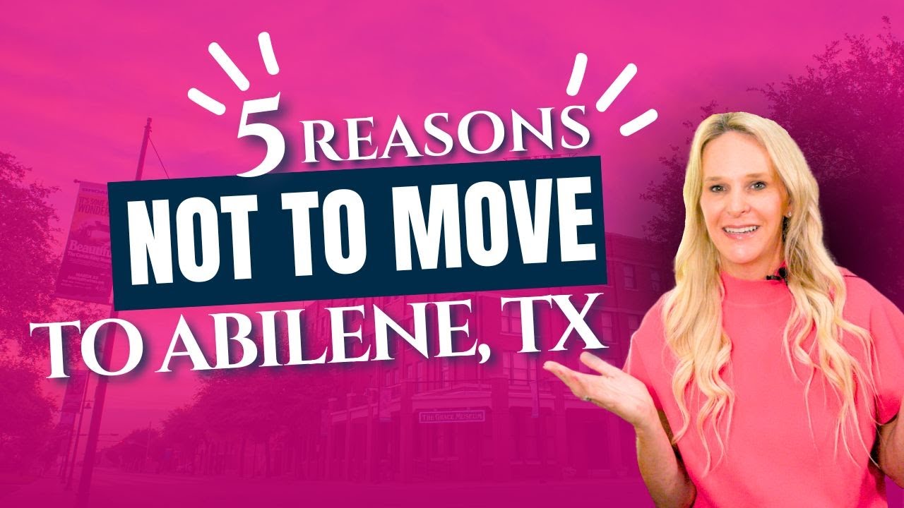 Don't Move To Abilene Texas! Here's Why...