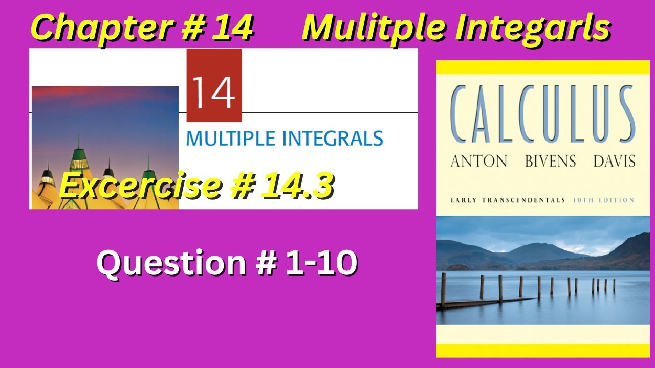 CH#14 | Multiple Integrals Exercise 14.3 Question 1-10 | Howard Anton 10th edition | #calculusanton