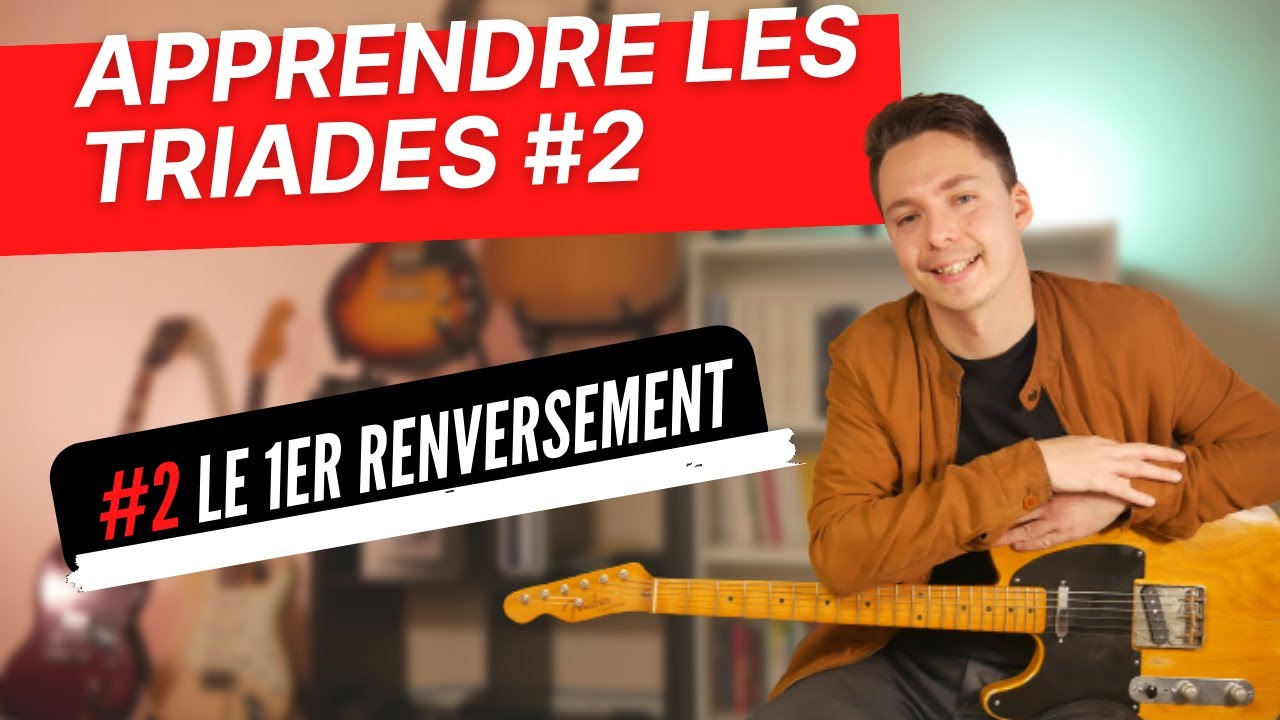 TRIADES à la GUITARE : Le 1er renversement (TUTO + TAB)