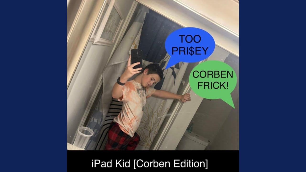 iPad Kid (feat. randomPTC) (Corben Edition)