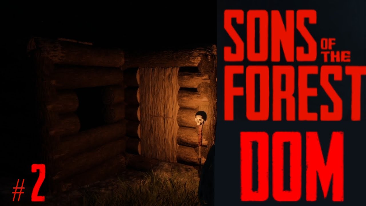 Наш дом. #2 . Sons Of The Forest