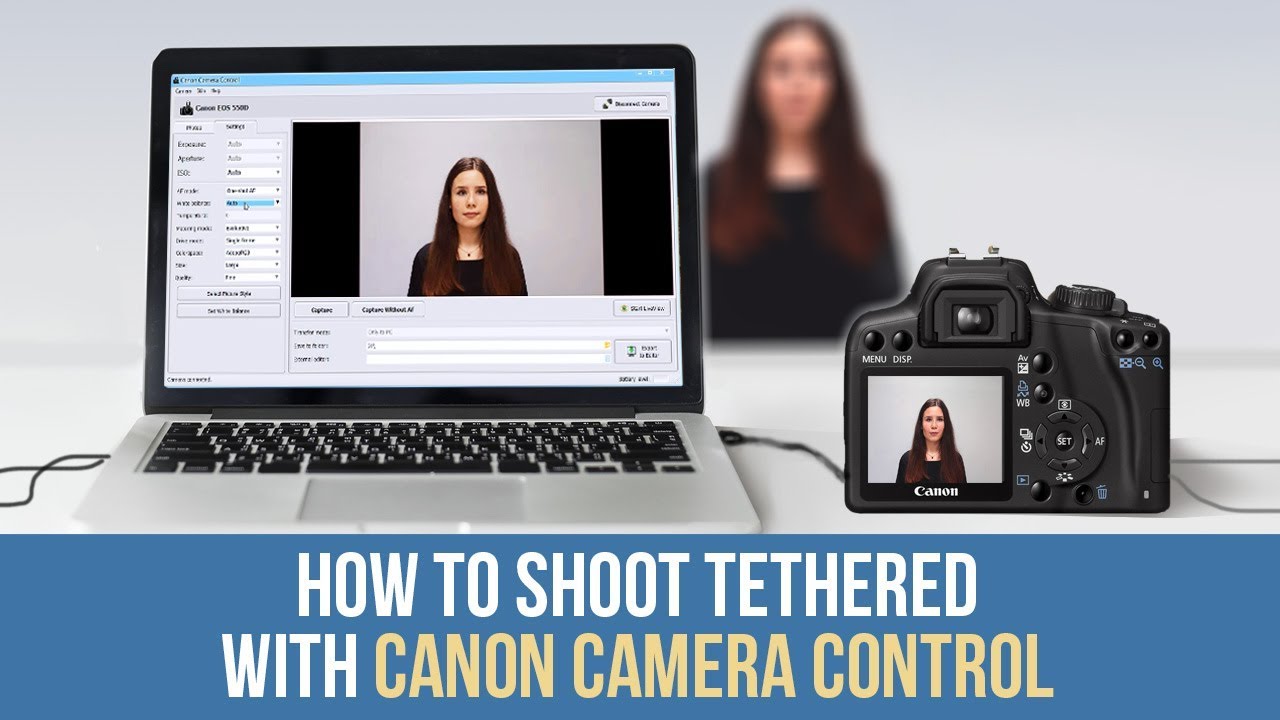 📷 How to Shoot Tethered with Canon Camera Control Software