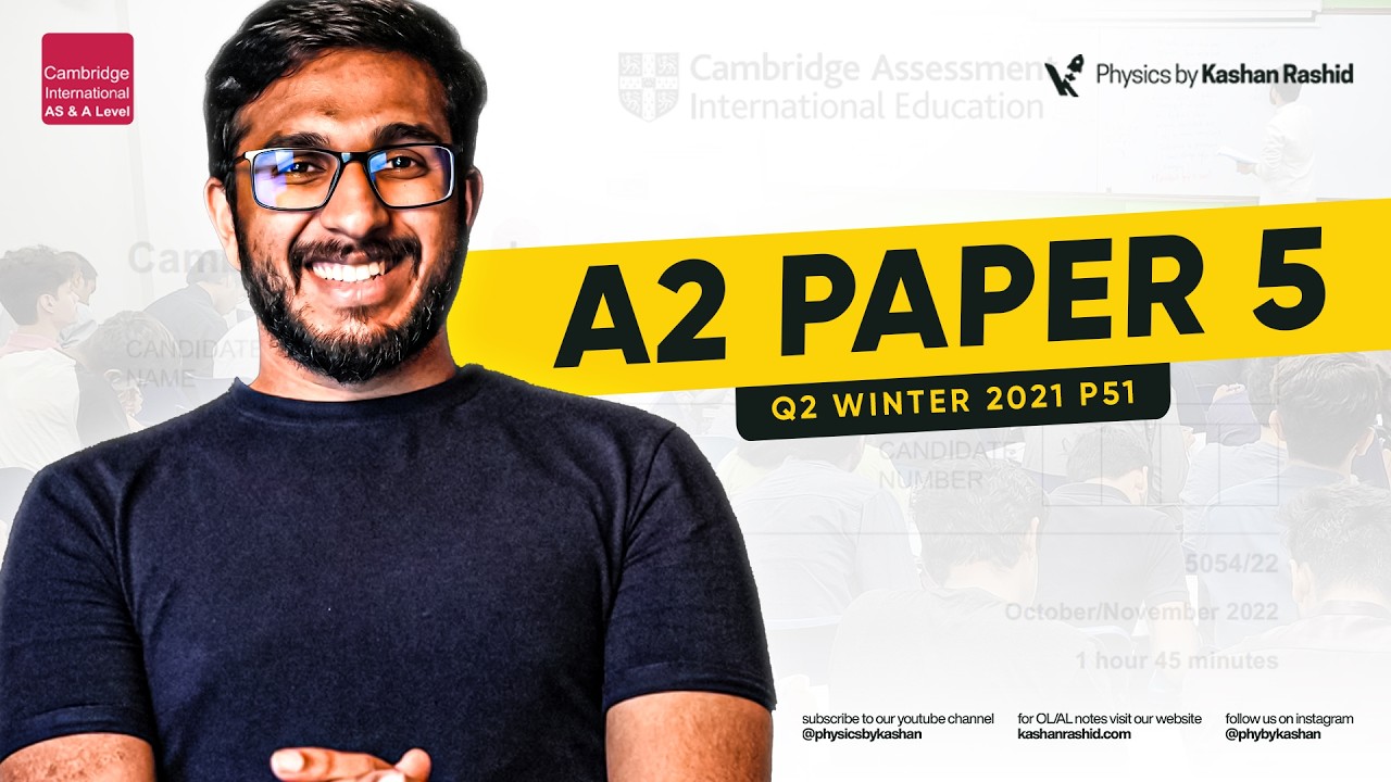 A2 Level Physics (9702) Paper 5 | Q2 Winter 2021 P51 | Sir Kashan Rashid