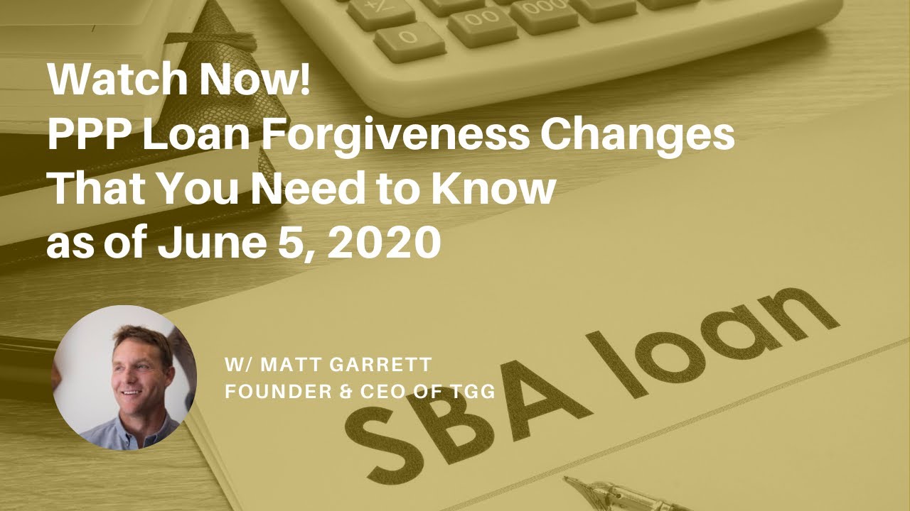 Watch Now! SBA PPP Loan Changes as of June 5, 2020