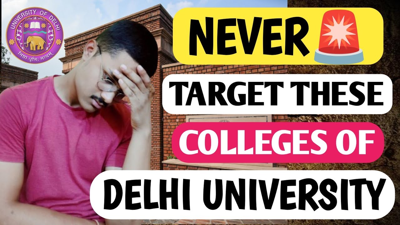 WORST COLLEGES OF DELHI UNIVERSITY | PREFERENCE LIST मे कभी मत रखना #delhiuniversity