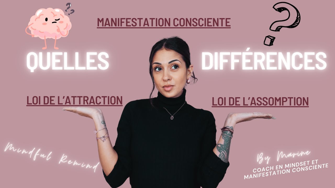 QUELLES SONT LES DIFFERENCES ? Loi de l'attraction | Loi de l'assomption | Manifestation consciente