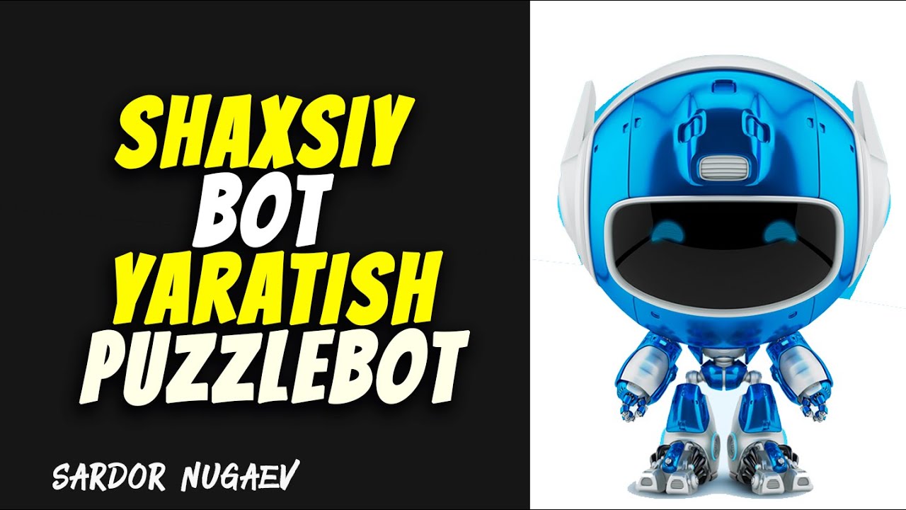 DASTURLASH TILLARISIZ SHAXSIY BOT YARATISH - Puzzle bot