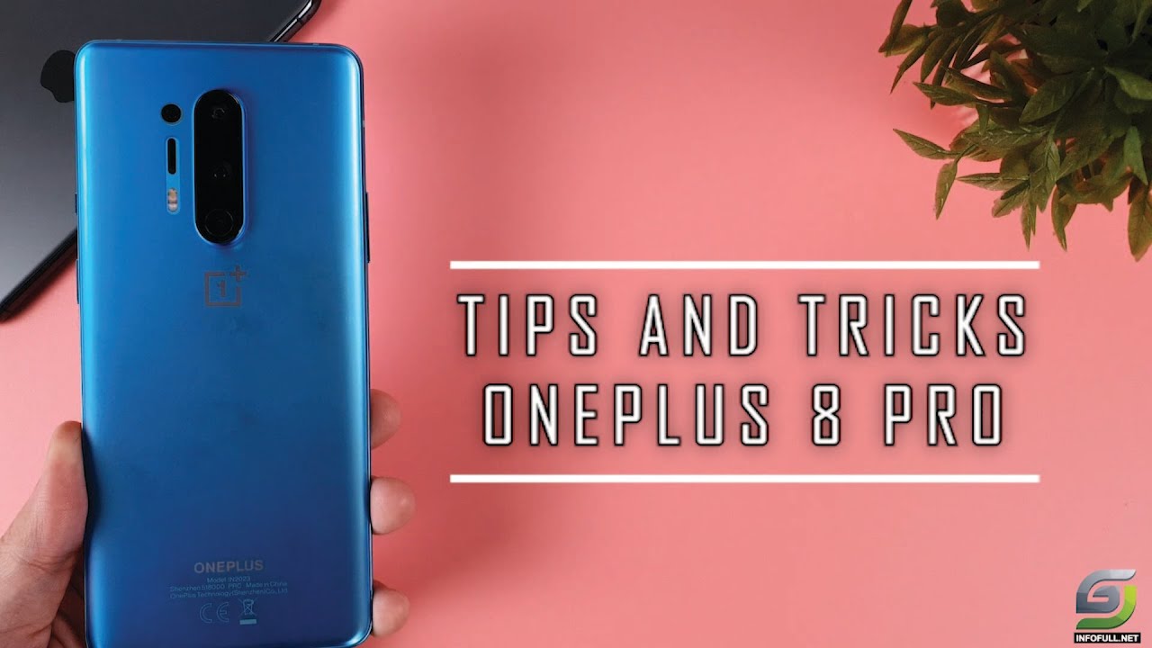 Top 10 Tips and Trick Oneplus 8 Pro you need know
