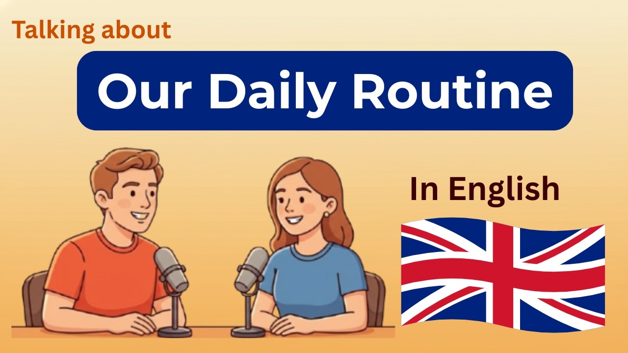 Talk About Your Daily Routine | English Podcast for Beginners.
