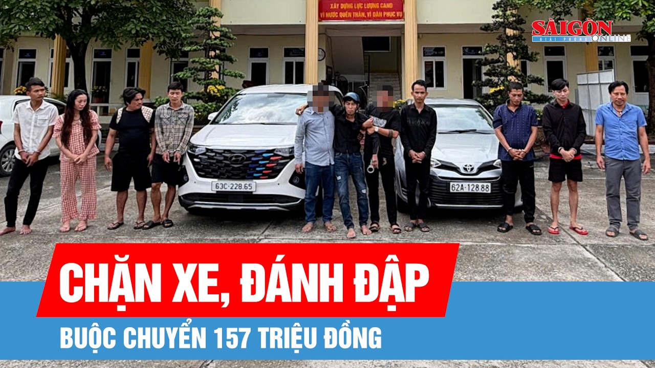 Băng nhóm chặn xe, đưa phụ nữ về nhà nghỉ đánh đập, buộc chuyển 157 triệu đồng