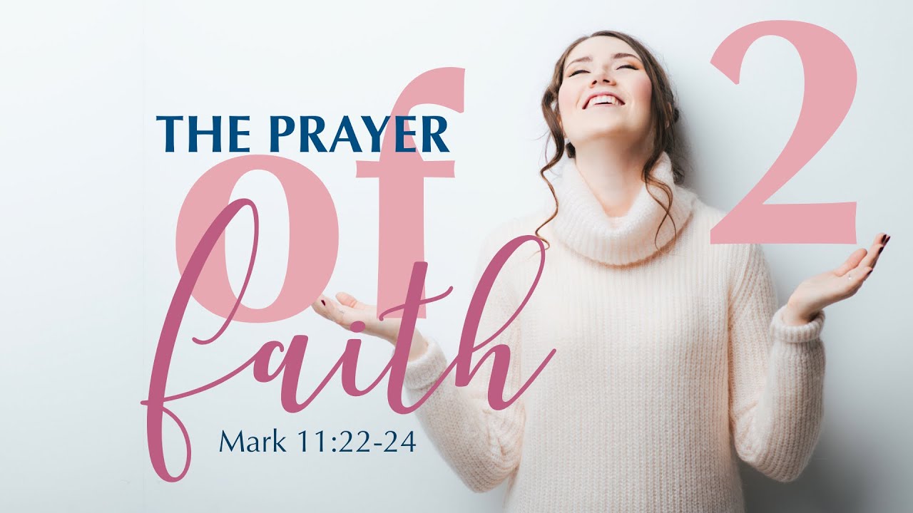 Prayer of Faith Part 2