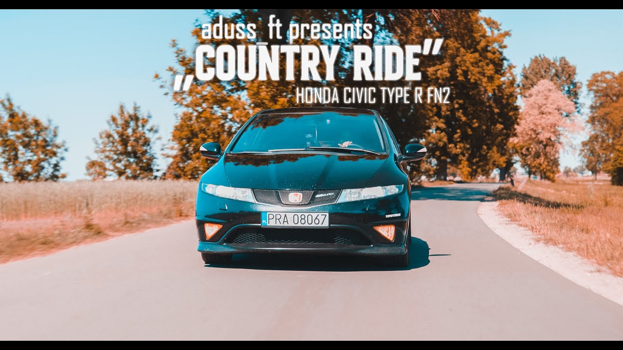 COUNTRY RIDE - Honda Civic FN2 TYPER (4K)