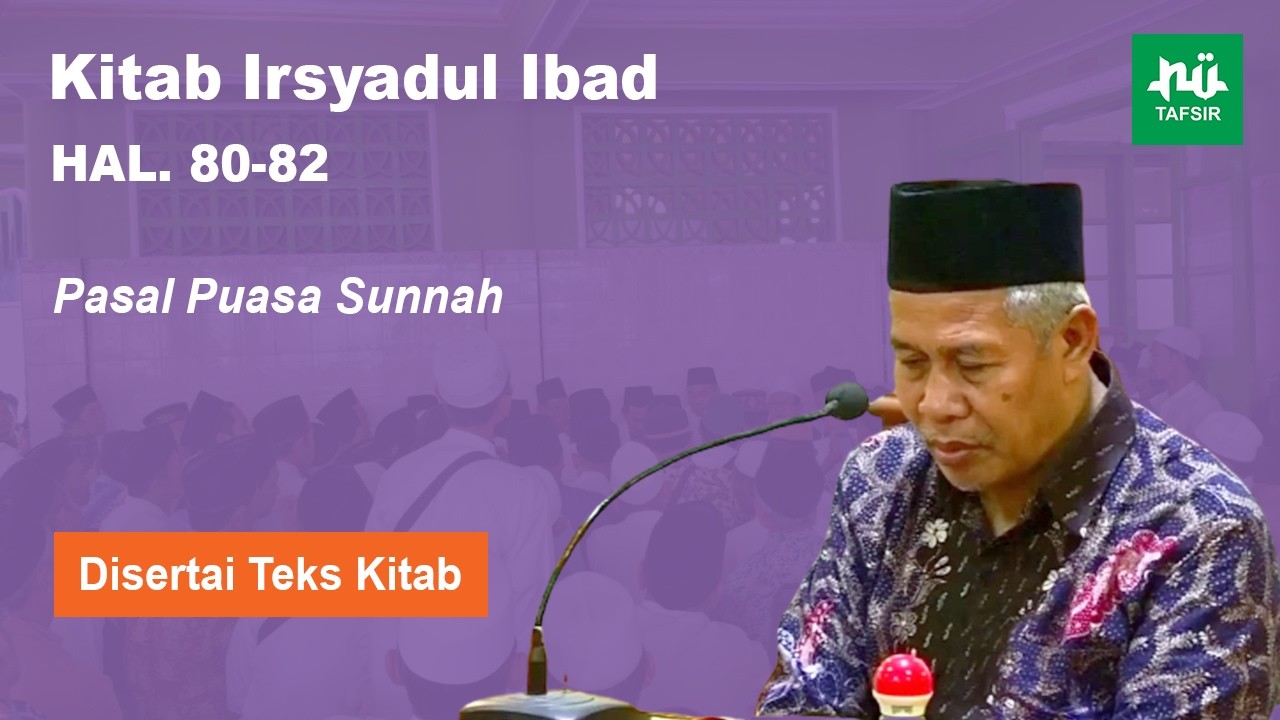 Ngaji Kitab Irsyadul Ibad # Hal. 80-82 # KH. Marzuqi Mustamar