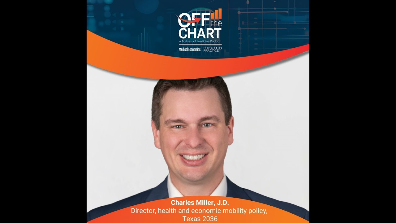S1 Ep133: State policy and the future of independent practice, with Charles Miller, J.D., of Texa...