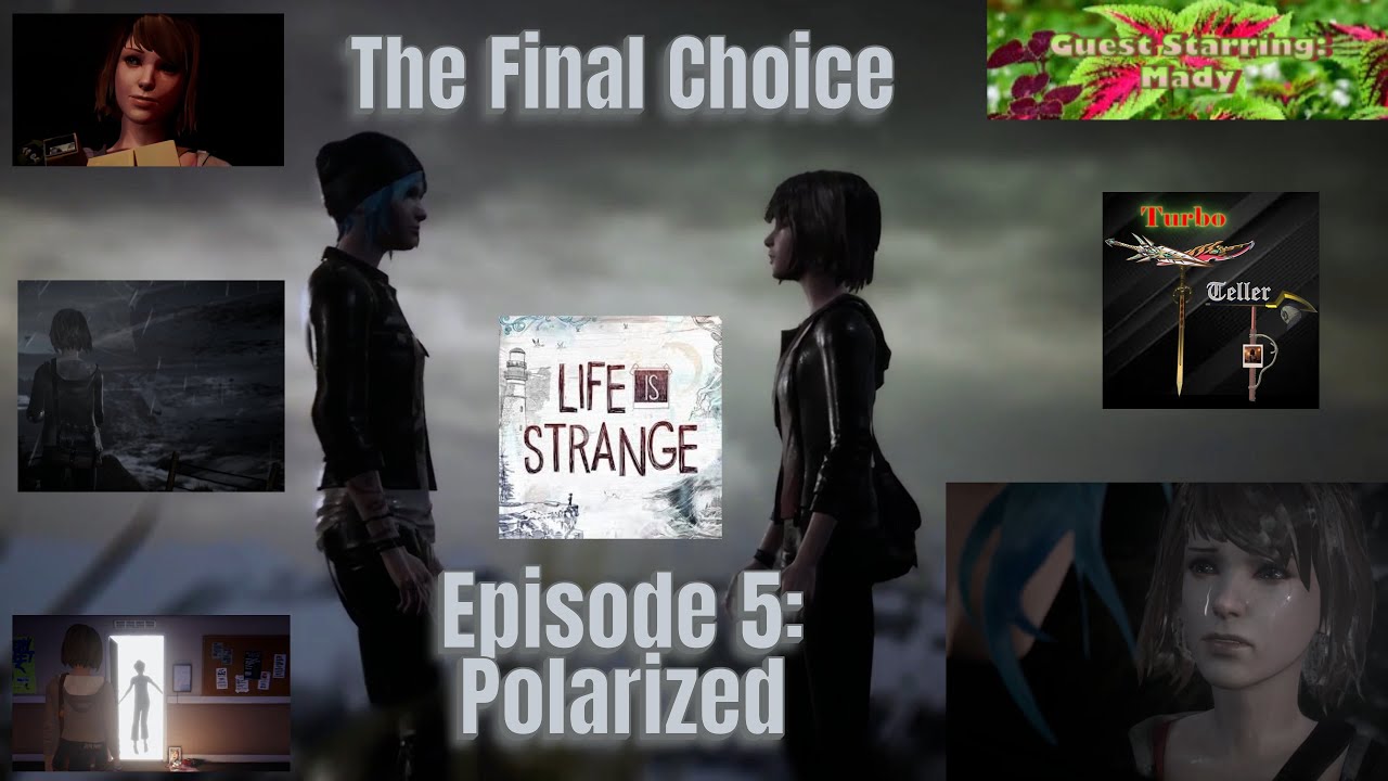 Episode 5: Polarized (Life is Strange) - The Mady Saga